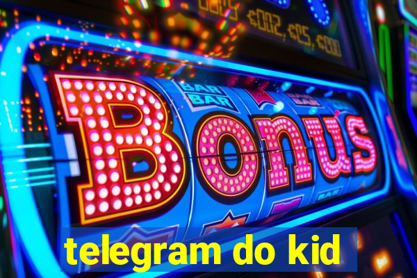 telegram do kid